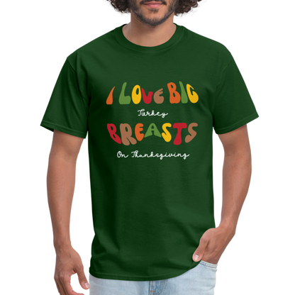 I Love Big Turkey Breasts on Thanksgiving T-Shirt - Color: black