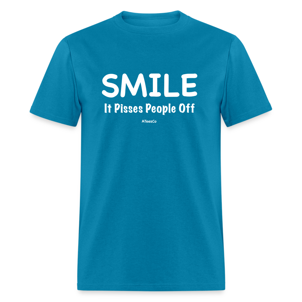 Smile It Pisses People Off T-Shirt - turquoise