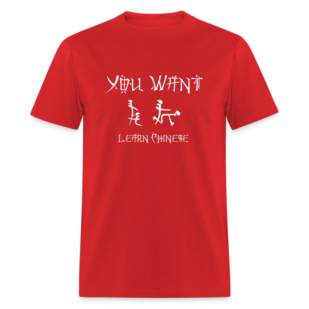 You Want Learn Chinese T-Shirt (Adult Humor Tee) - red