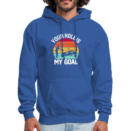 Your Hole is my Goal (Cornhole) Hoodie - Color: royal blue