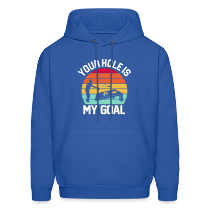 Your Hole is my Goal (Cornhole) Hoodie - Color: denim blue