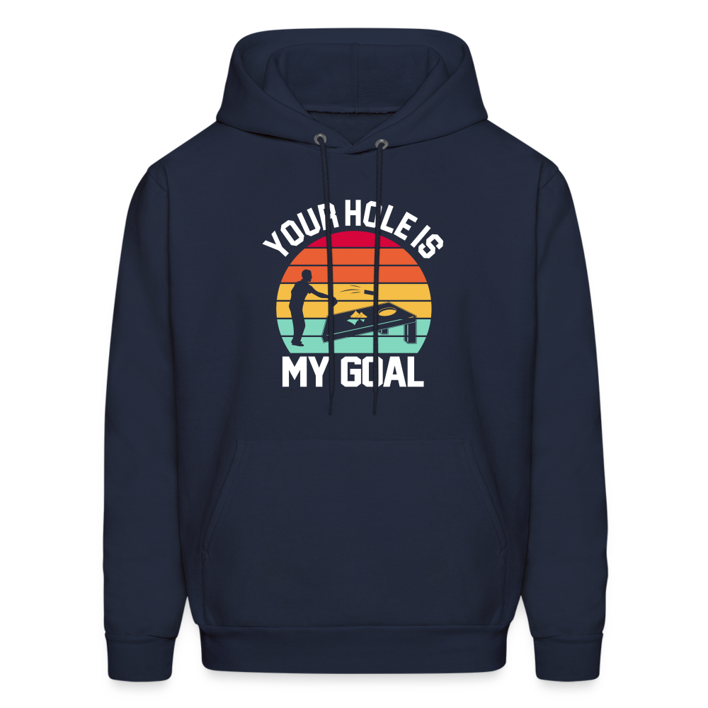 Your Hole is my Goal (Cornhole) Hoodie - Color: navy