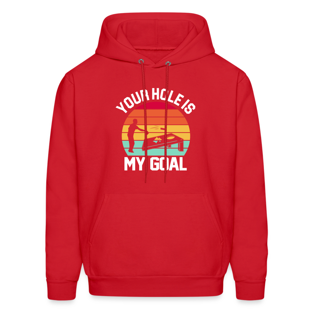 Your Hole is my Goal (Cornhole) Hoodie - Color: red