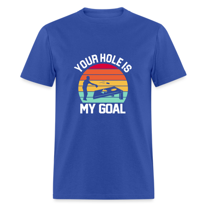 Your Hole is my Goal (Cornhole) T-Shirt - Color: denim