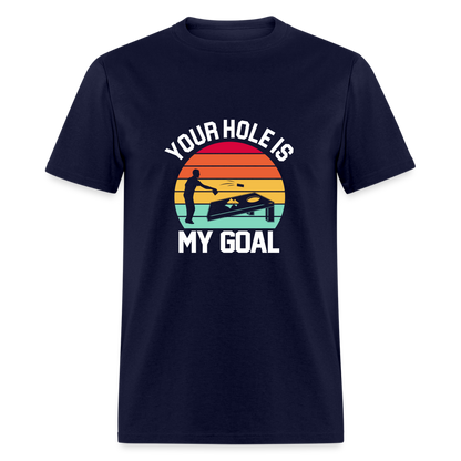 Your Hole is my Goal (Cornhole) T-Shirt - Color: denim