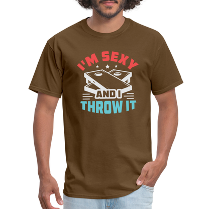 I'm Sexy and I Throw It (Cornhole) T-Shirt - Color: brown