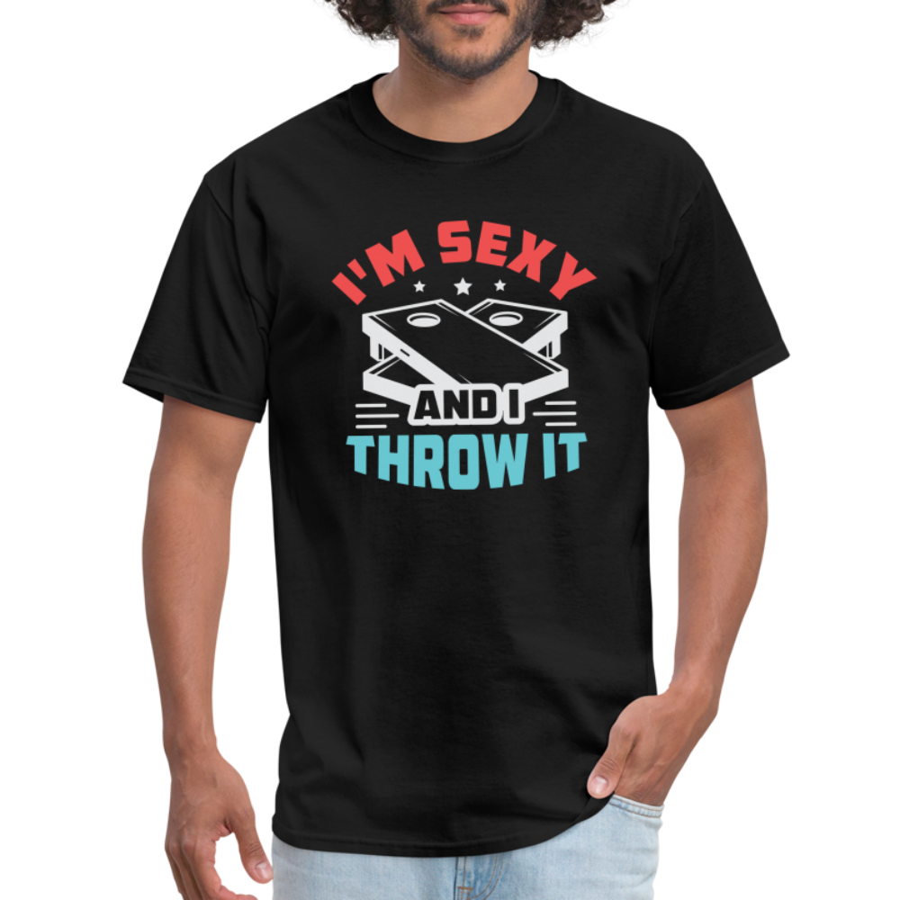 I'm Sexy and I Throw It (Cornhole) T-Shirt - Color: black