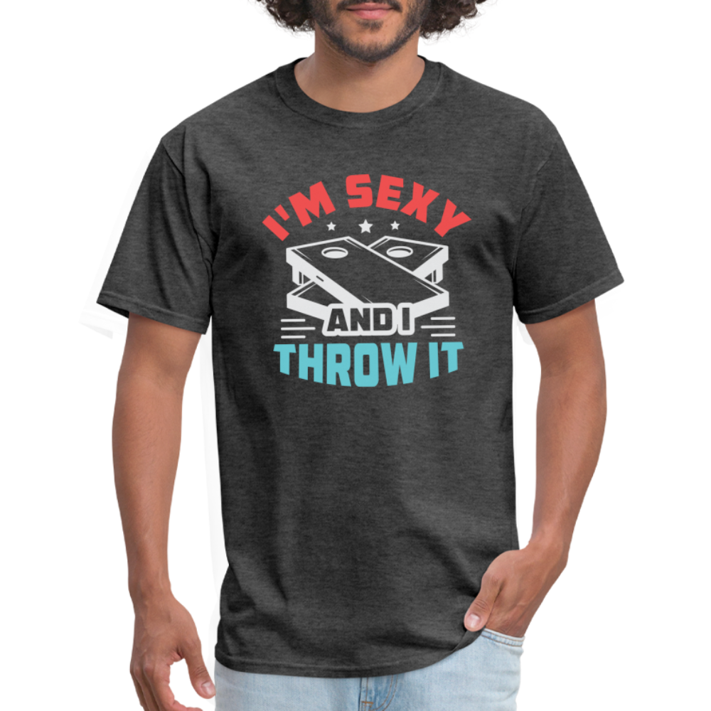 I'm Sexy and I Throw It (Cornhole) T-Shirt - Color: heather black