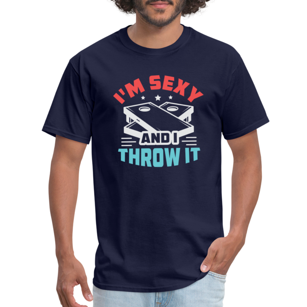 I'm Sexy and I Throw It (Cornhole) T-Shirt - Color: navy