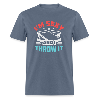 I'm Sexy and I Throw It (Cornhole) T-Shirt - Color: denim