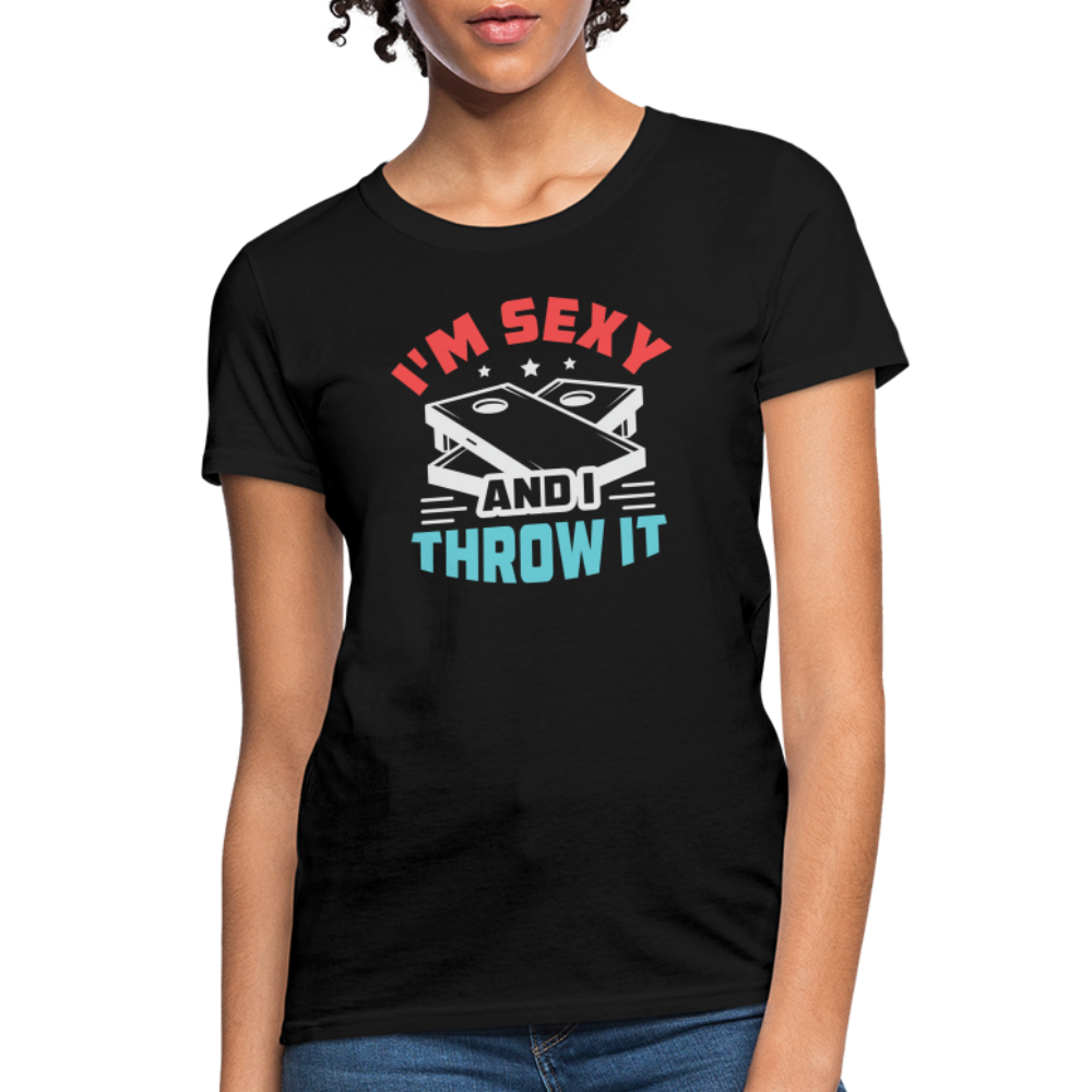 I'm Sexy and I Throw It (Cornhole) Women's T-Shirt - Color: black