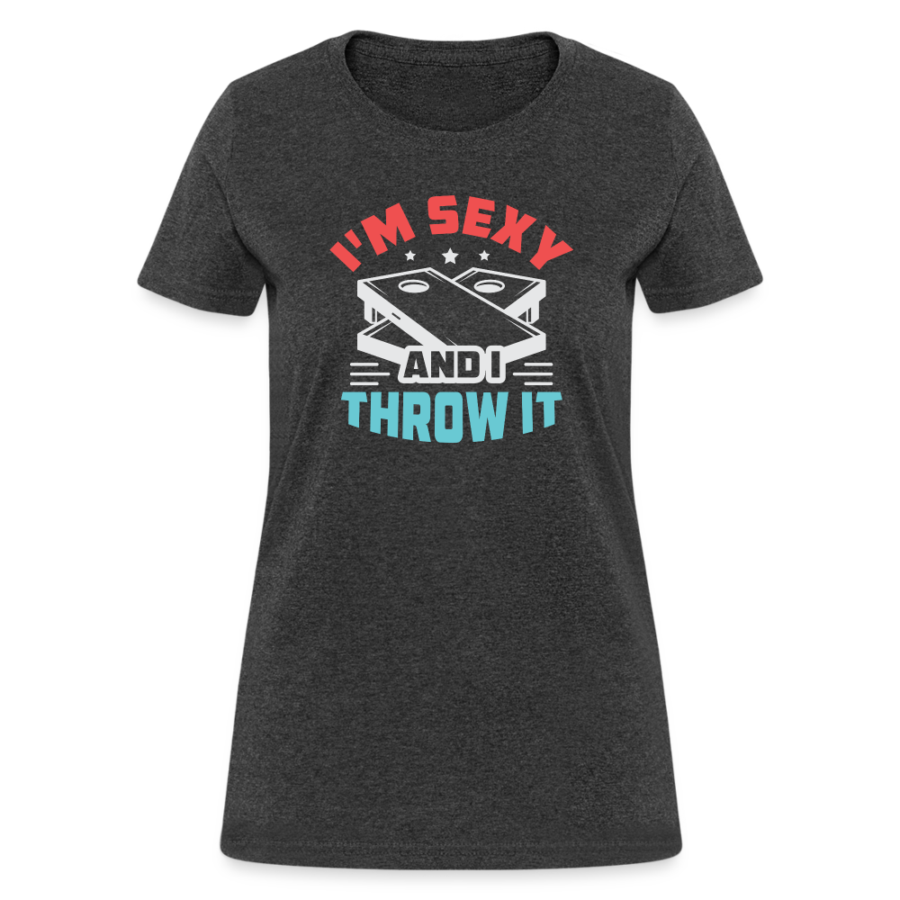 I'm Sexy and I Throw It (Cornhole) Women's T-Shirt - Color: heather black