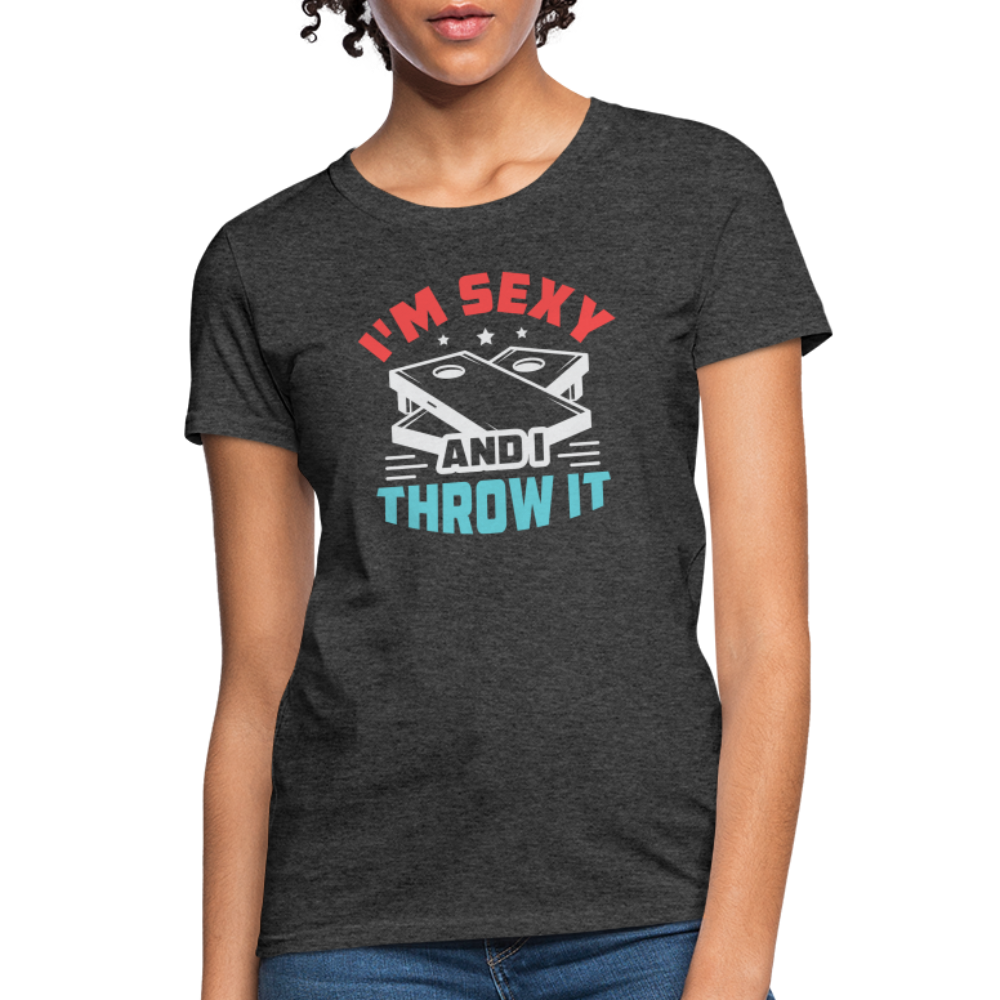 I'm Sexy and I Throw It (Cornhole) Women's T-Shirt - Color: heather black