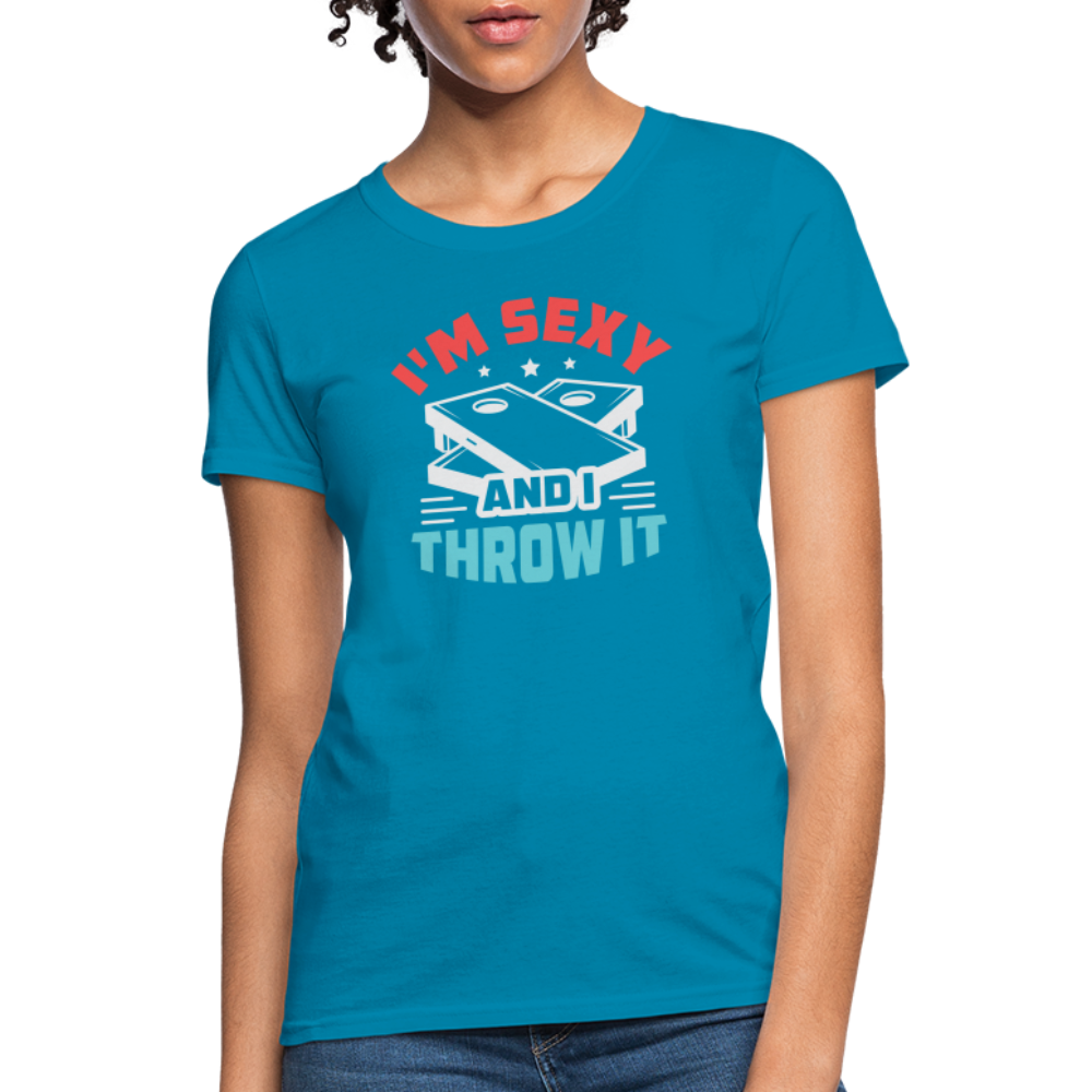 I'm Sexy and I Throw It (Cornhole) Women's T-Shirt - Color: turquoise