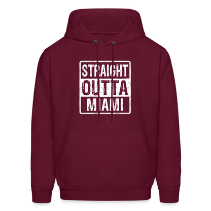 Straight Outta Miami (Florida) Hoodie - Color: burgundy