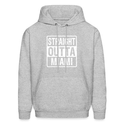 Straight Outta Miami (Florida) Hoodie - Color: heather gray