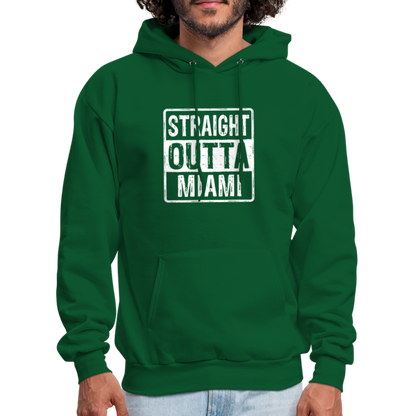 Straight Outta Miami (Florida) Hoodie - Color: forest green