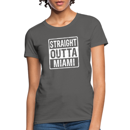 Straight Outta Miami (Florida) Women's T-Shirt - Color: charcoal