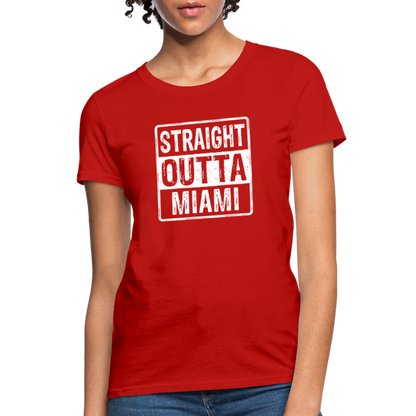 Straight Outta Miami (Florida) Women's T-Shirt - Color: red