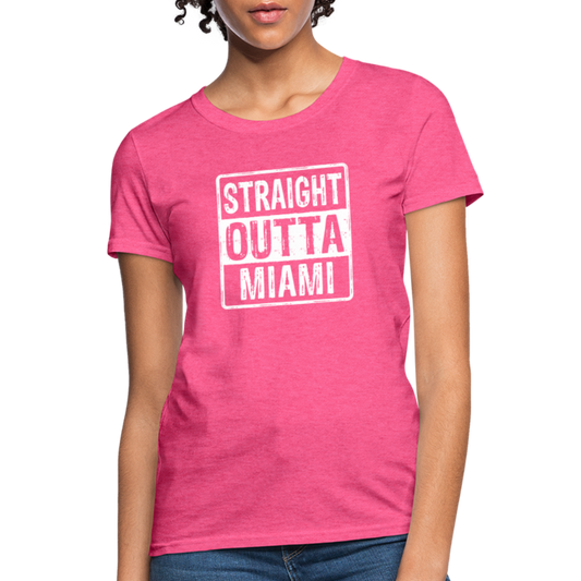 Straight Outta Miami (Florida) Women's T-Shirt - Color: heather pink