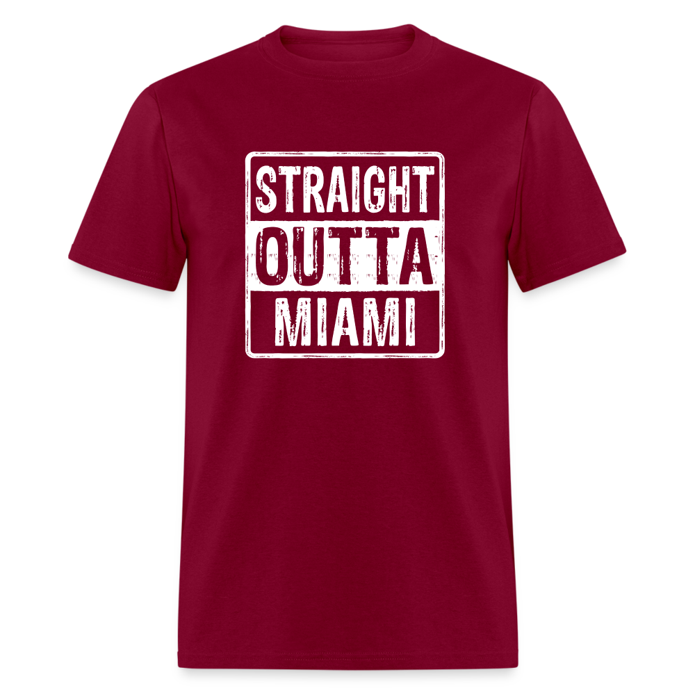 Straight Outta Miami (Florida) T-Shirt - Color: burgundy