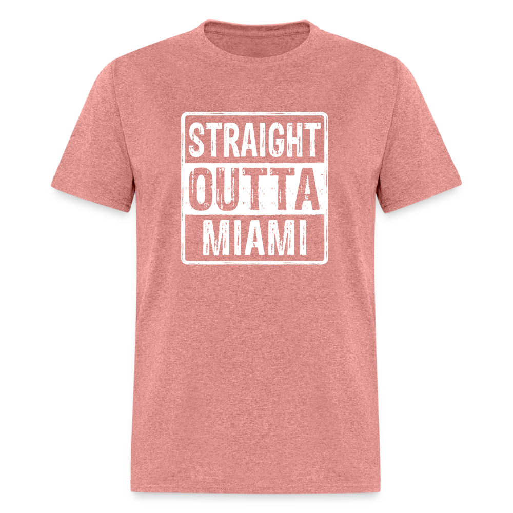 Straight Outta Miami (Florida) T-Shirt - Color: heather mauve