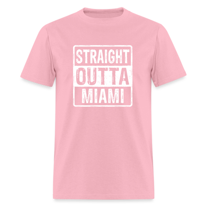 Straight Outta Miami (Florida) T-Shirt - Color: pink