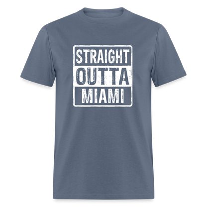 Straight Outta Miami (Florida) T-Shirt - Color: denim