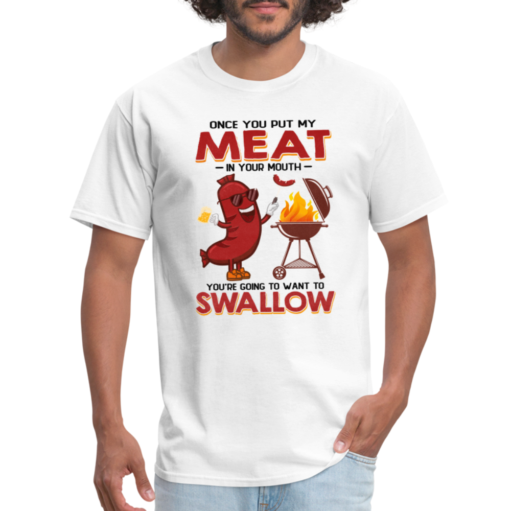 Once You Put My Meat In Your Mouth (BBQ Grilling - Humor) T-Shirt - Color: heather gray