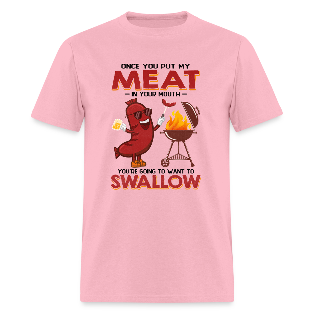 Once You Put My Meat In Your Mouth (BBQ Grilling - Humor) T-Shirt - Color: heather gray