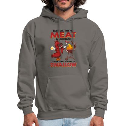 Once You Put My Meat In Your Mouth (BBQ Grilling - Adult Humor) Hoodie - asphalt gray