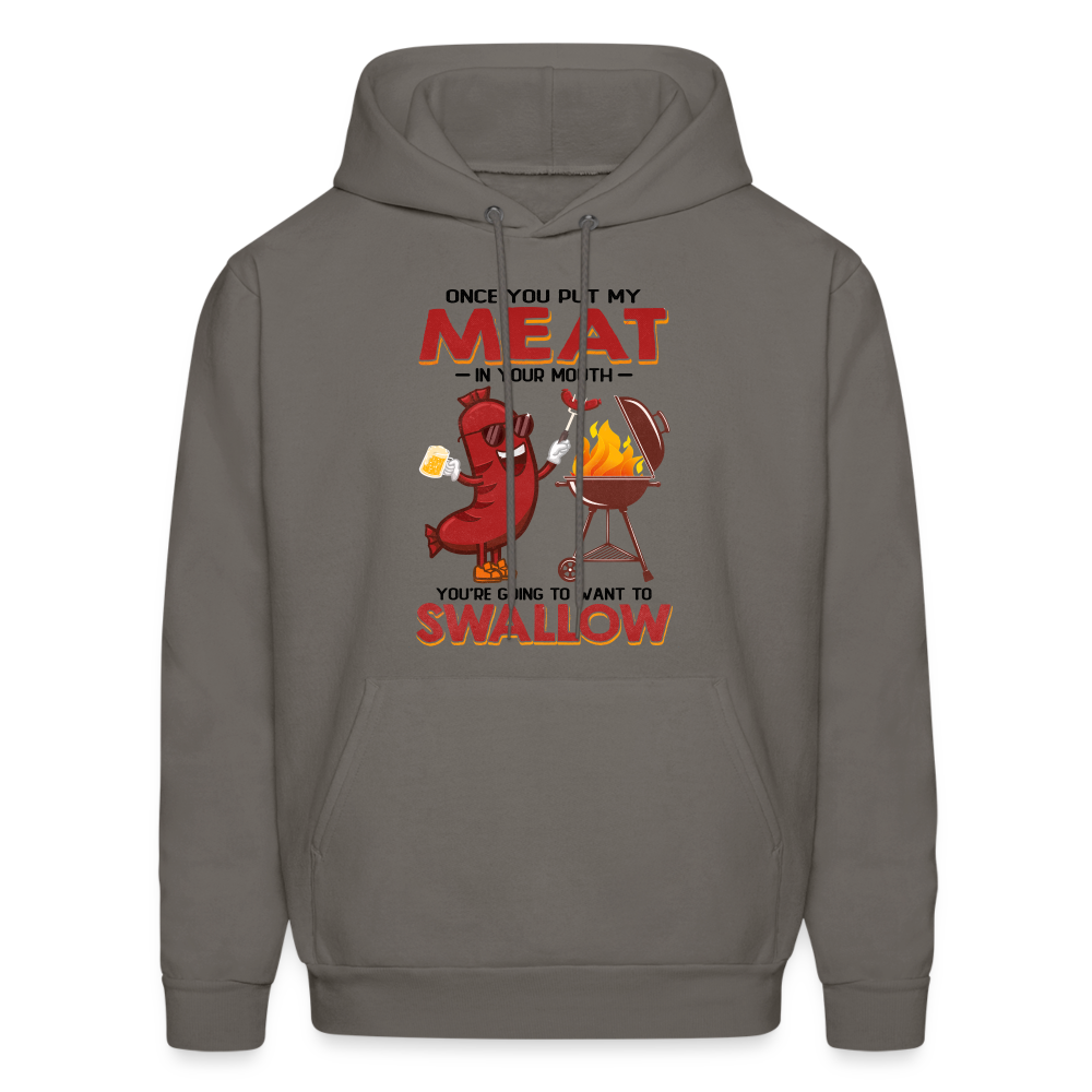 Once You Put My Meat In Your Mouth (BBQ Grilling - Adult Humor) Hoodie - asphalt gray