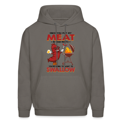 Once You Put My Meat In Your Mouth (BBQ Grilling - Adult Humor) Hoodie - asphalt gray