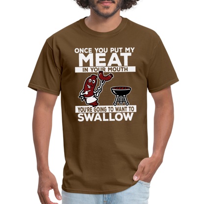 Swallow My Meat (BBQ Grilling Adult Humor) T-Shirt - Color: brown