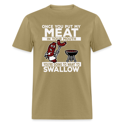 Swallow My Meat (BBQ Grilling Adult Humor) T-Shirt Color: khaki