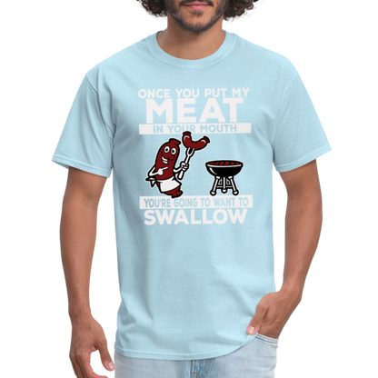 Swallow My Meat (BBQ Grilling Adult Humor) T-Shirt Color: powder blue