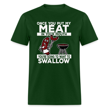 Swallow My Meat (BBQ Grilling Adult Humor) T-Shirt Color: forest green