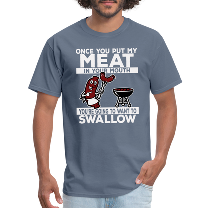 Swallow My Meat (BBQ Grilling Adult Humor) T-Shirt Color: denim