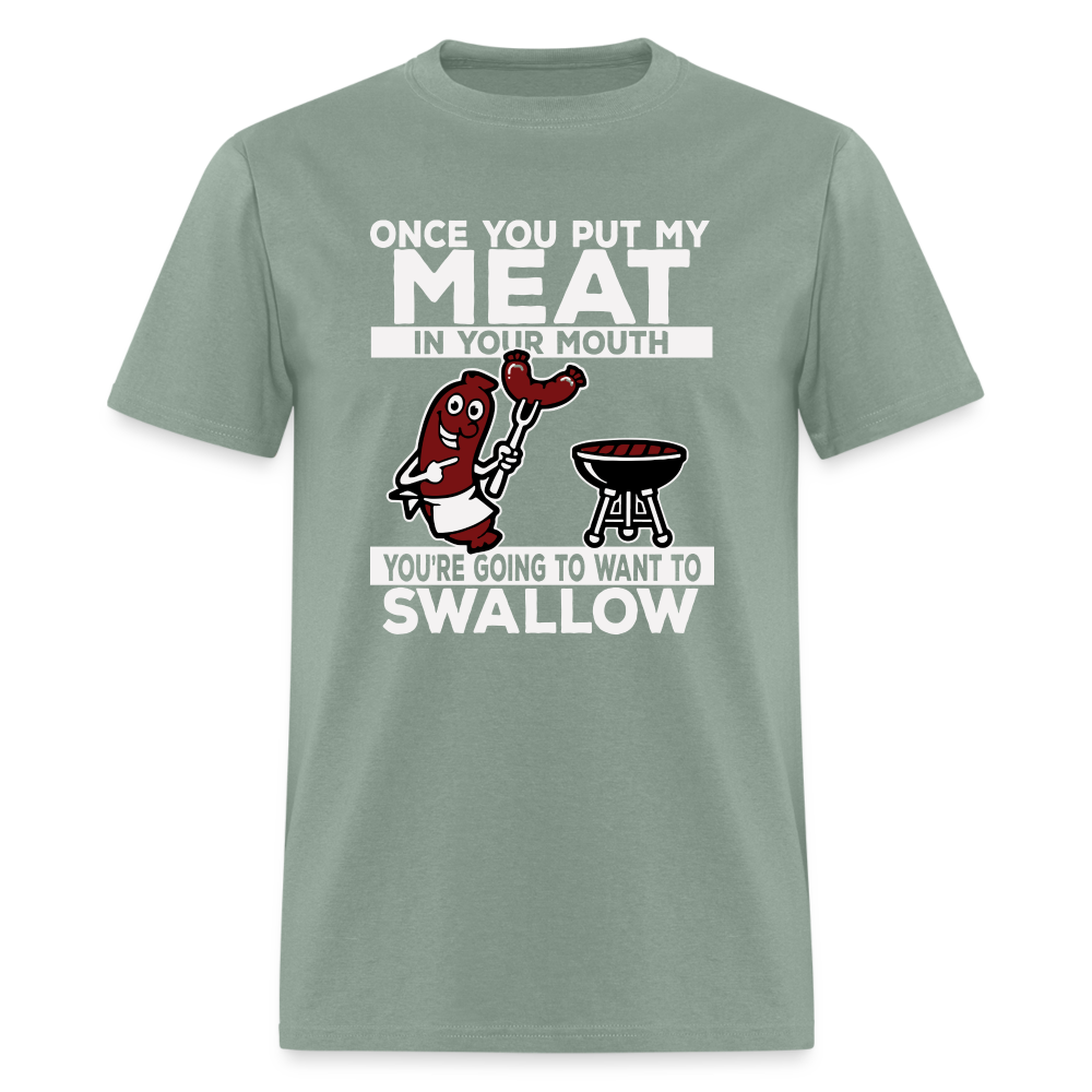 Swallow My Meat (BBQ Grilling Adult Humor) T-Shirt Color: sage