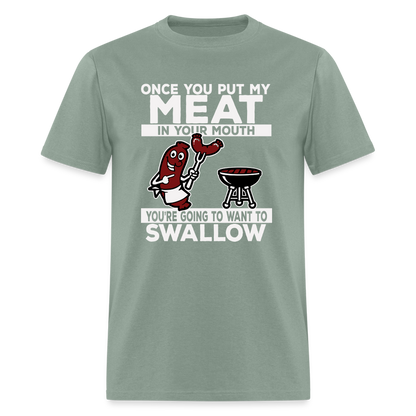 Swallow My Meat (BBQ Grilling Adult Humor) T-Shirt - Color: sage