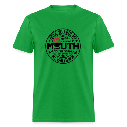 Meat in Mouth, Swallow (Funny BBQ Grilling Humor) T-Shirt Color: bright green