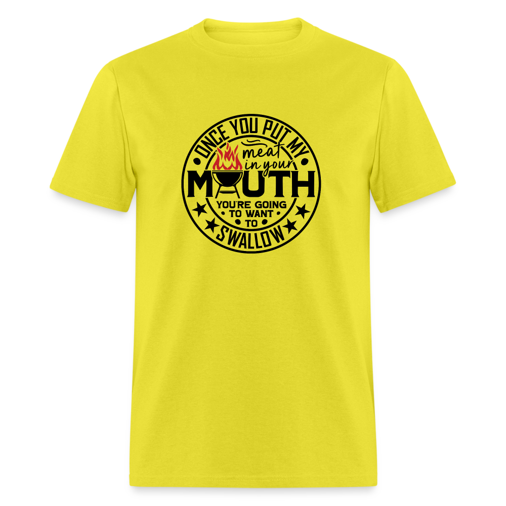 Meat in Mouth, Swallow (Funny BBQ Grilling Humor) T-Shirt Color: white