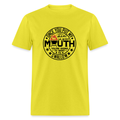 Meat in Mouth, Swallow (Funny BBQ Grilling Humor) T-Shirt Color: white