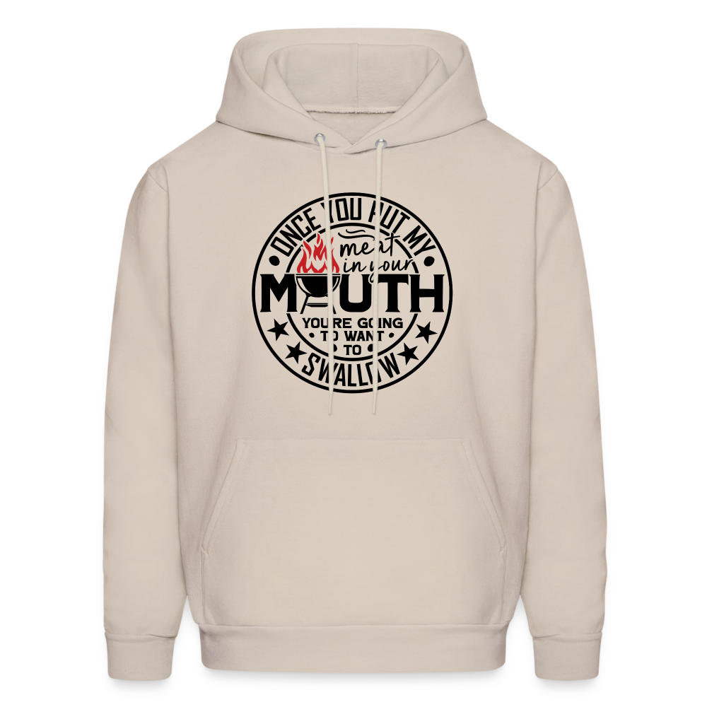 Meat in Mouth, Swallow (Funny BBQ Grilling Humor) Hoodie Color: Sand