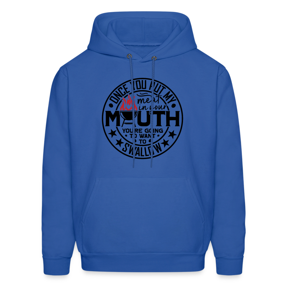 Meat in Mouth, Swallow (Funny BBQ Grilling Humor) Hoodie Color: royal blue