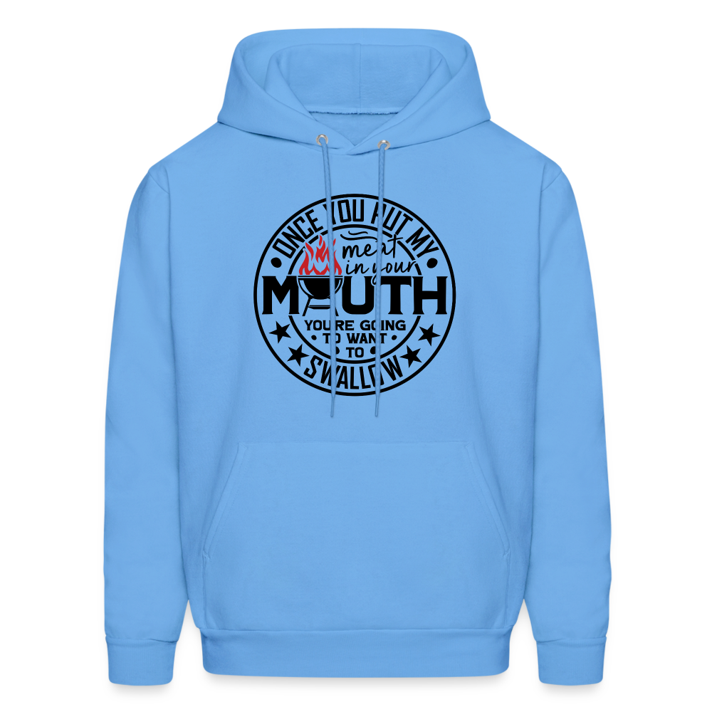 Meat in Mouth, Swallow (Funny BBQ Grilling Humor) Hoodie Color: carolina blue