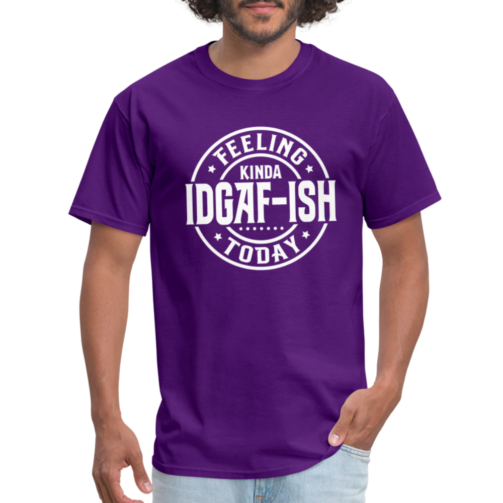 Feeling Kinda IDGAF-ish Today T-Shirt - Color: purple