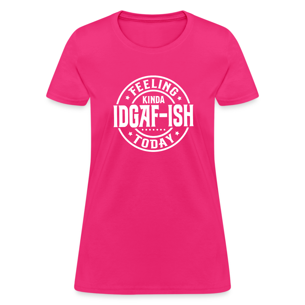 Feeling Kinda IDGAF-ish Today Women's T-Shirt Color: red