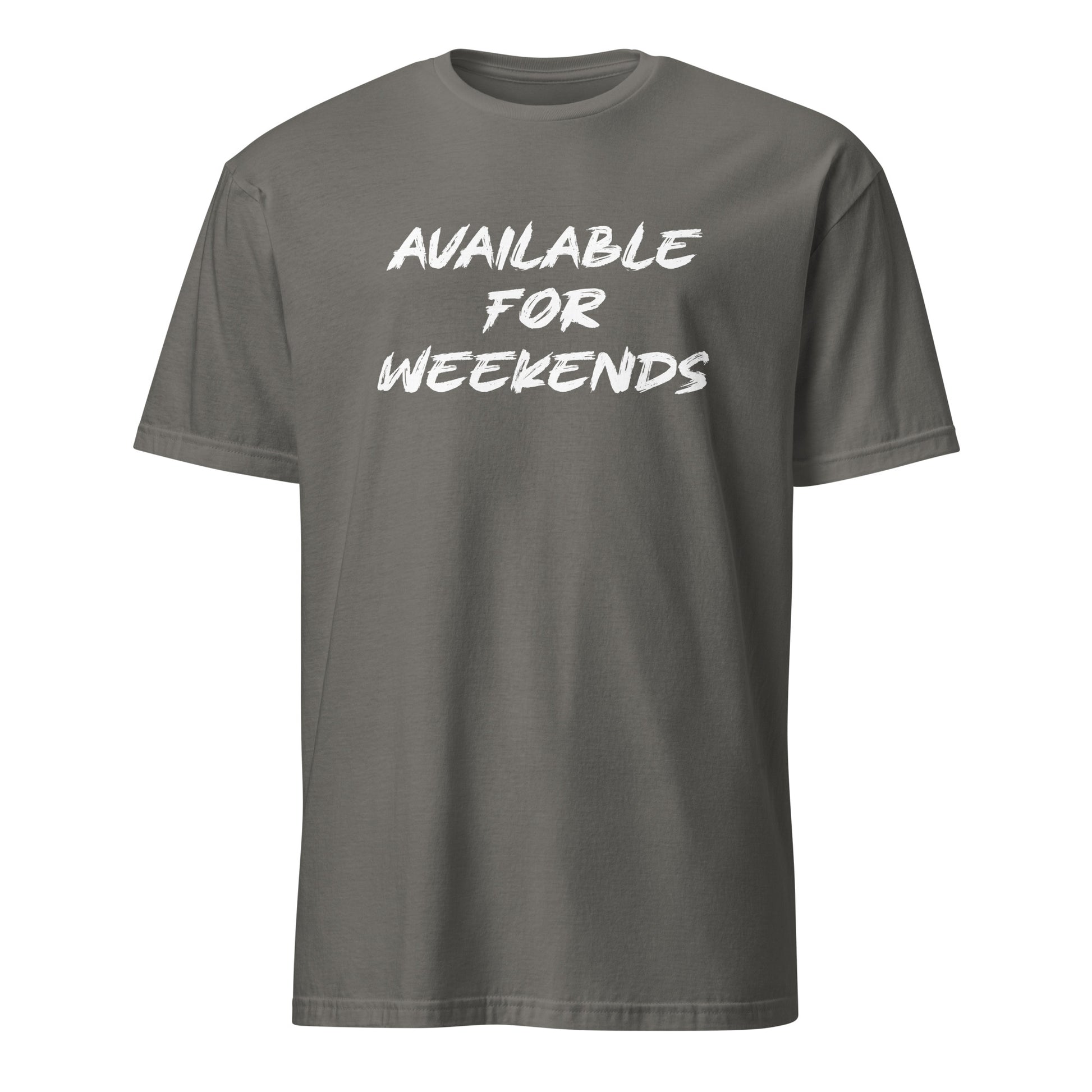 Available For Weekends SoftStyle T-Shirt - Color: Charcoal