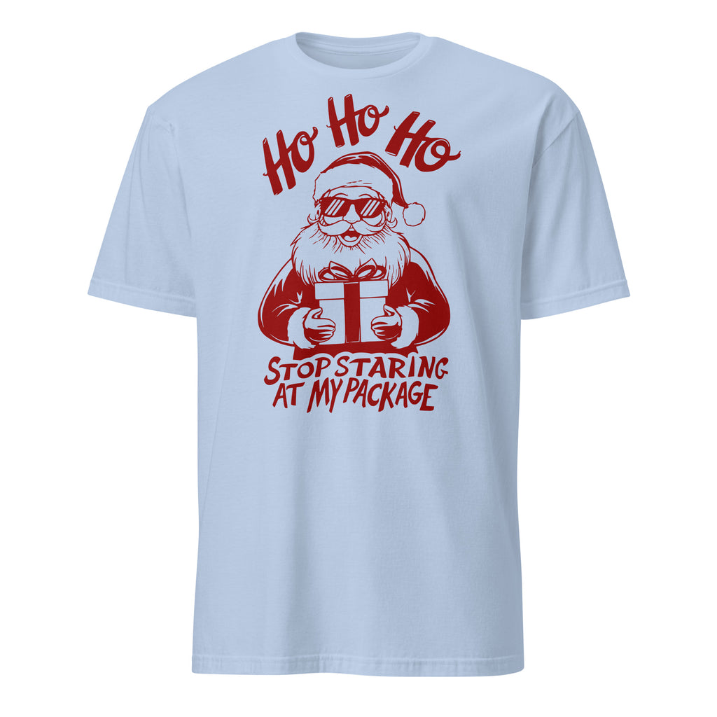 Ho Ho Ho Stop Staring At My Package (Funny Santa) T-Shirt Color: Light Blue